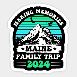 Maine Family Vacation 2024 Mountains Camping Family Trip Sticker